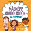 Katia Fredriksen - Yael Rothman - Másképp gondolkodók: Autizmus