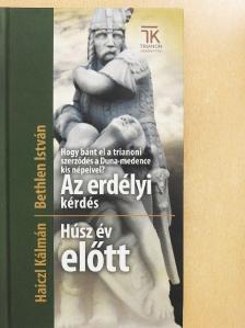 Bethlen István - Az erdélyi kérdés/Húsz év előtt [antikvár]