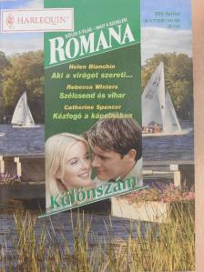 Catherine Spencer - Aki a virágot szereti.../Szélcsend és vihar/Kézfogó a kápolnában [antikvár]