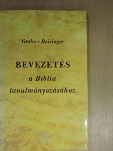 Reisinger János - Bevezetés a Biblia tanulmányozásához [antikvár]