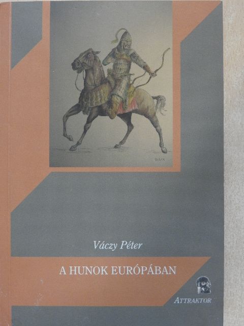 Váczy Péter - A hunok Európában [antikvár]