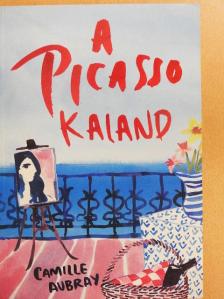 Camille Aubray - A Picasso kaland [antikvár]