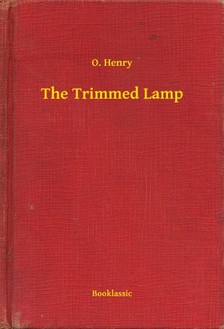 O. HENRY - The Trimmed Lamp [eKönyv: epub, mobi]