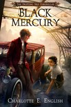 English Charlotte E. - Black Mercury - A Novel of the Drifting Isle Chronicles [eKönyv: epub, mobi]