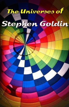 Goldin Stephen - The Universes of Stephen Goldin [eKönyv: epub, mobi]