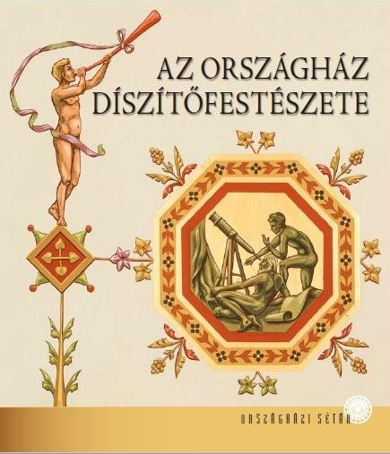 Kapitány-Horváth Zsuzsa - Az Országház díszítőfestészete