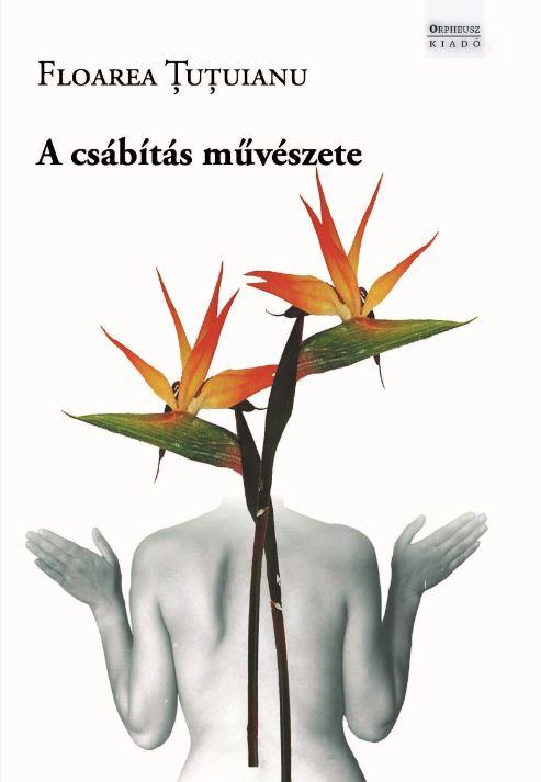 Floarea ?u?uianu - A csábítás művészete