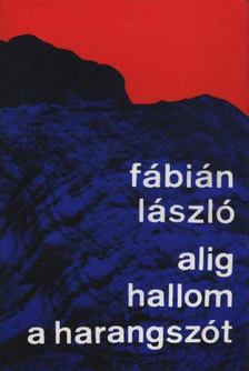 Fábián László - Alig hallom a harangszót [antikvár]