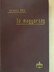 Kelemen Béla - Jó magyarság [antikvár]