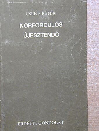 Cseke Péter - Korfordulós újesztendő [antikvár]