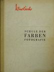 Hans Windisch - Schule der Farben - Fotografie [antikvár]