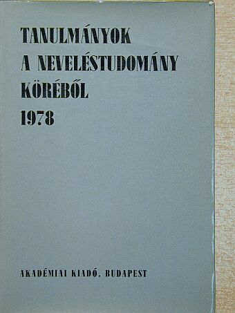 Bábosik István - Tanulmányok a neveléstudomány köréből 1978. [antikvár]