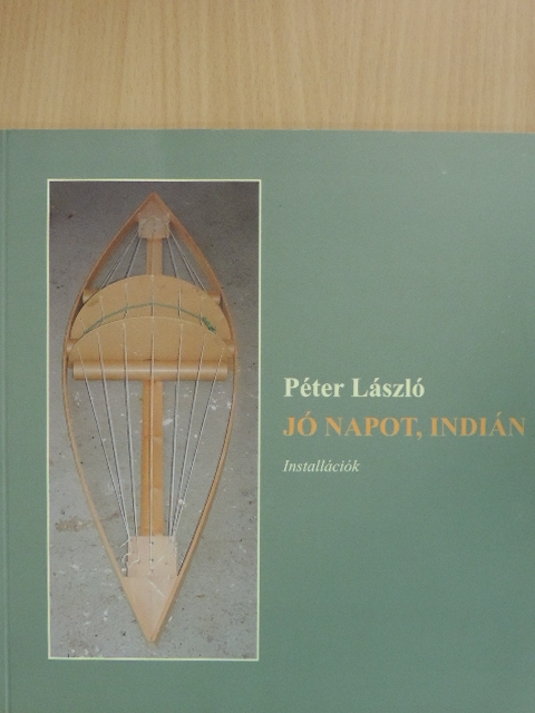 Péter László - Jó napot, indián [antikvár]