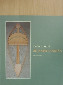 Péter László - Jó napot, indián [antikvár]