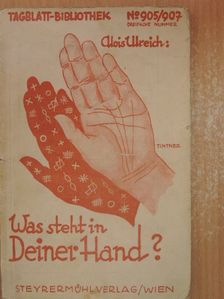 Alois Ulreich - Was steht in Deiner Hand? [antikvár]
