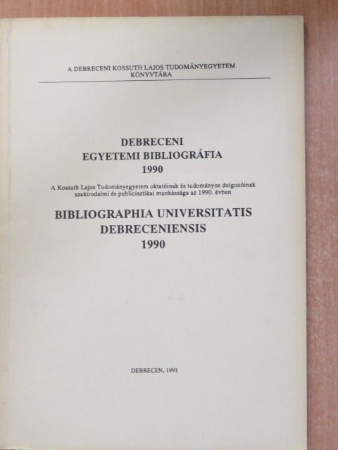 Debreceni egyetemi bibliográfia 1990 [antikvár]
