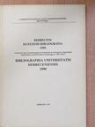 Debreceni egyetemi bibliográfia 1990 [antikvár]