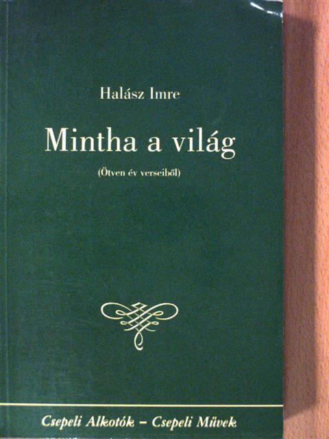 Halász Imre - Mintha a világ [antikvár]