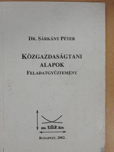 Dr. Sárkány Péter - Közgazdaságtani alapok [antikvár]