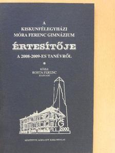 A kiskunfélegyházi Móra Ferenc Gimnázium értesítője a 2008-2009-es tanévről [antikvár]