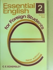 C. E. Eckersley - Essential English for Foreign Students 2. - Students' Book [antikvár]