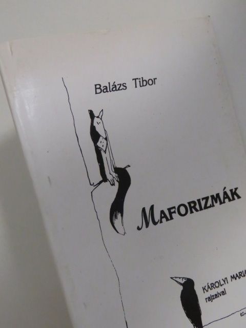 Balázs Tibor - Maforizmák [antikvár]