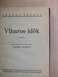 Andrej Sztrug - Viharos idők [antikvár]