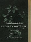 Szászy Brooser Gábor - Kenyereim története [antikvár]