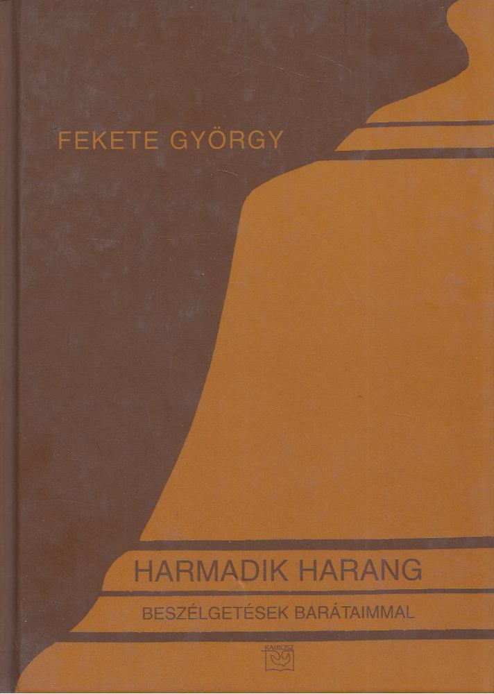 Fekete György - Harmadik harang [antikvár]