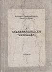 Balázs Lívia dr., Constantinovits Milán dr., Mádi Csaba dr., Sípos Zoltán - A külkereskedelem technikája [antikvár]