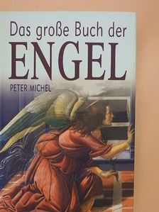 Peter Michel - Das große Buch der Engel [antikvár]