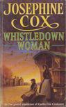Josephine Cox - Whistledown Woman [antikvár]