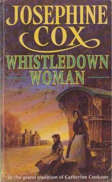 Josephine Cox - Whistledown Woman [antikvár]