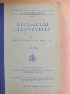 Kmetykó János - Népiskolai testnevelés II. [antikvár]