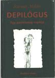 Szirmai Miklós - Depilógus [antikvár]
