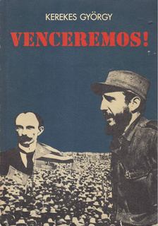 Kerekes György - Venceremos! [antikvár]