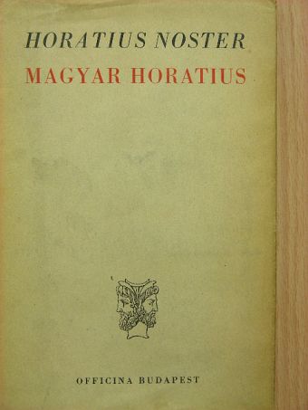 Q. Horatii Flacci - Magyar Horatius/Horatius Noster [antikvár]