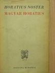 Q. Horatii Flacci - Magyar Horatius/Horatius Noster [antikvár]