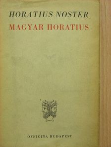 Q. Horatii Flacci - Magyar Horatius/Horatius Noster [antikvár]