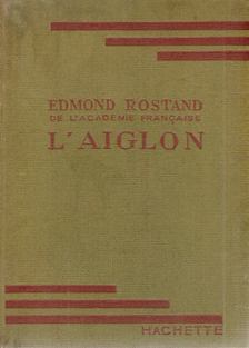 EDMOND ROSTAND - L'aiglon [antikvár]