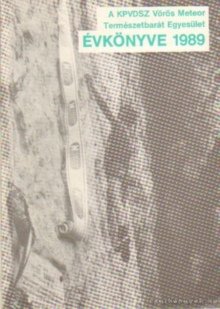 Lugosi Zoltán (szerk.), Horváth Győző - A KPVDSZ Vörös Meteor Természetbarát Egyesület Évkönyve 1989. [antikvár]