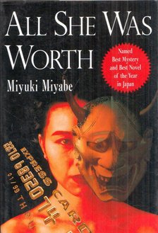 Miyuki Miyabe - All She Was Worth [antikvár]