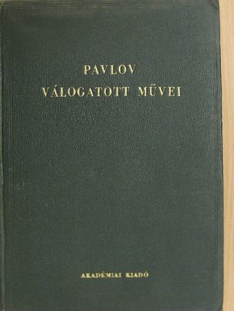 Ivan Petrovics Pavlov - Pavlov válogatott művei [antikvár]