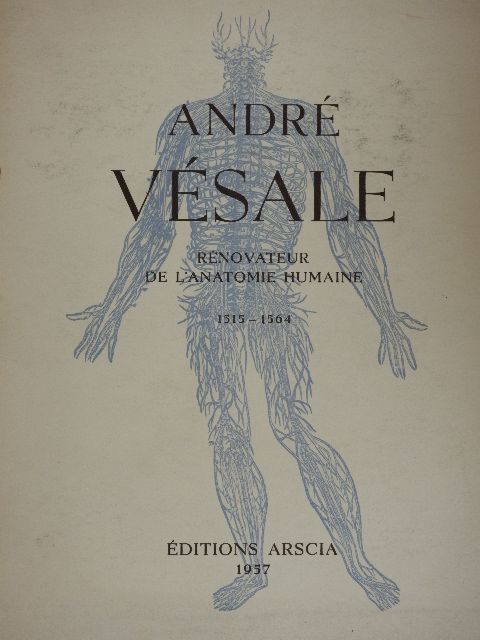 André Vésale - Rénovateur de l'Anatomie Humaine [antikvár]