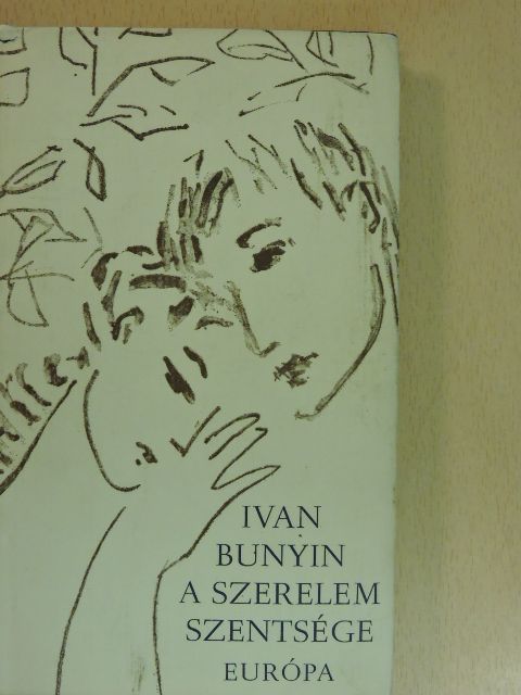 Ivan Bunyin - A szerelem szentsége [antikvár]