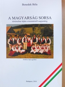 Benedek Béla - A magyarság sorsa történelme útján a teremtéstől napjainkig [antikvár]