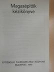 Betlehem Antal - Magasépítők kézikönyve [antikvár]