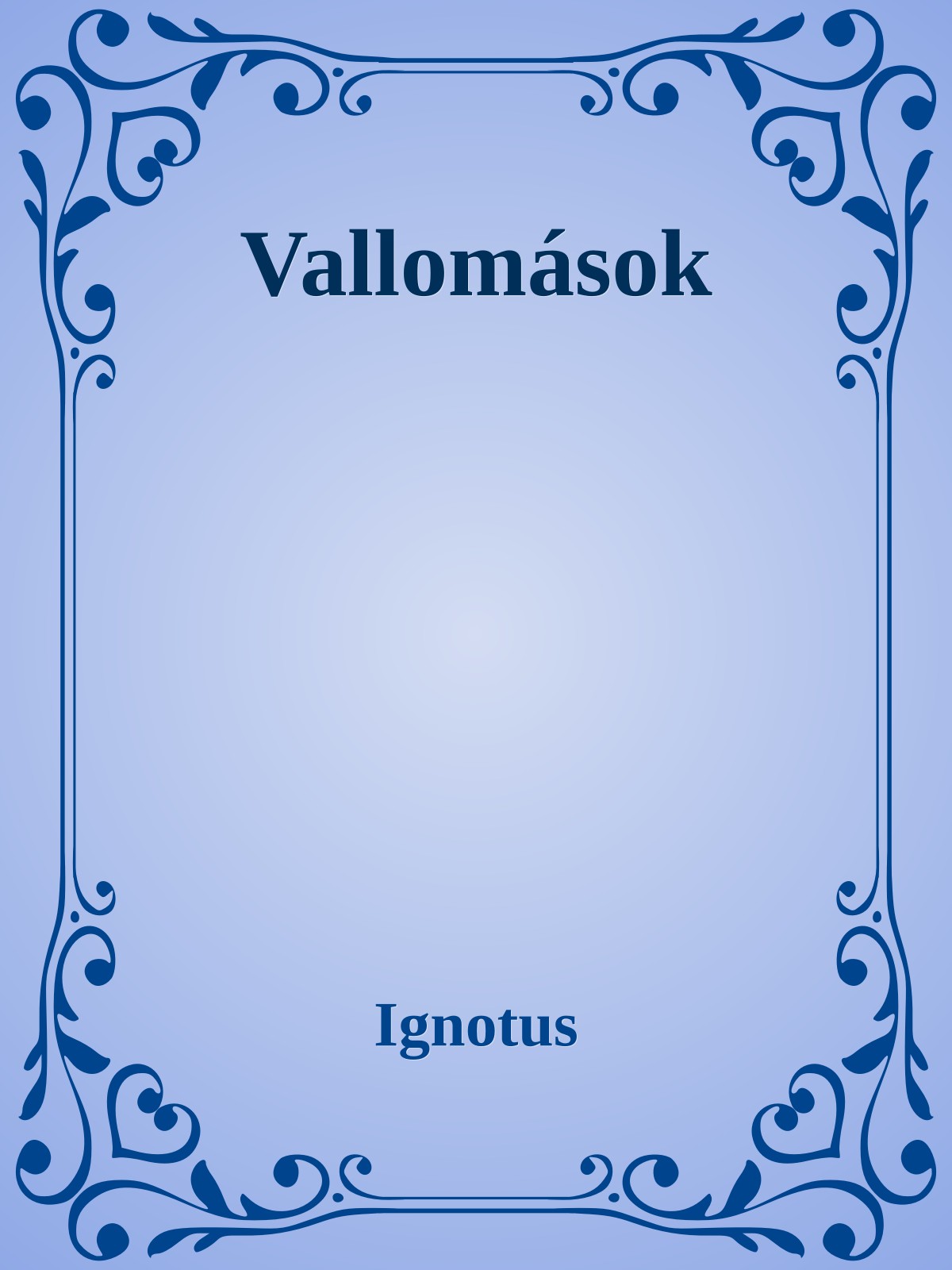 Ignotus - Vallomások [eKönyv: epub, mobi]