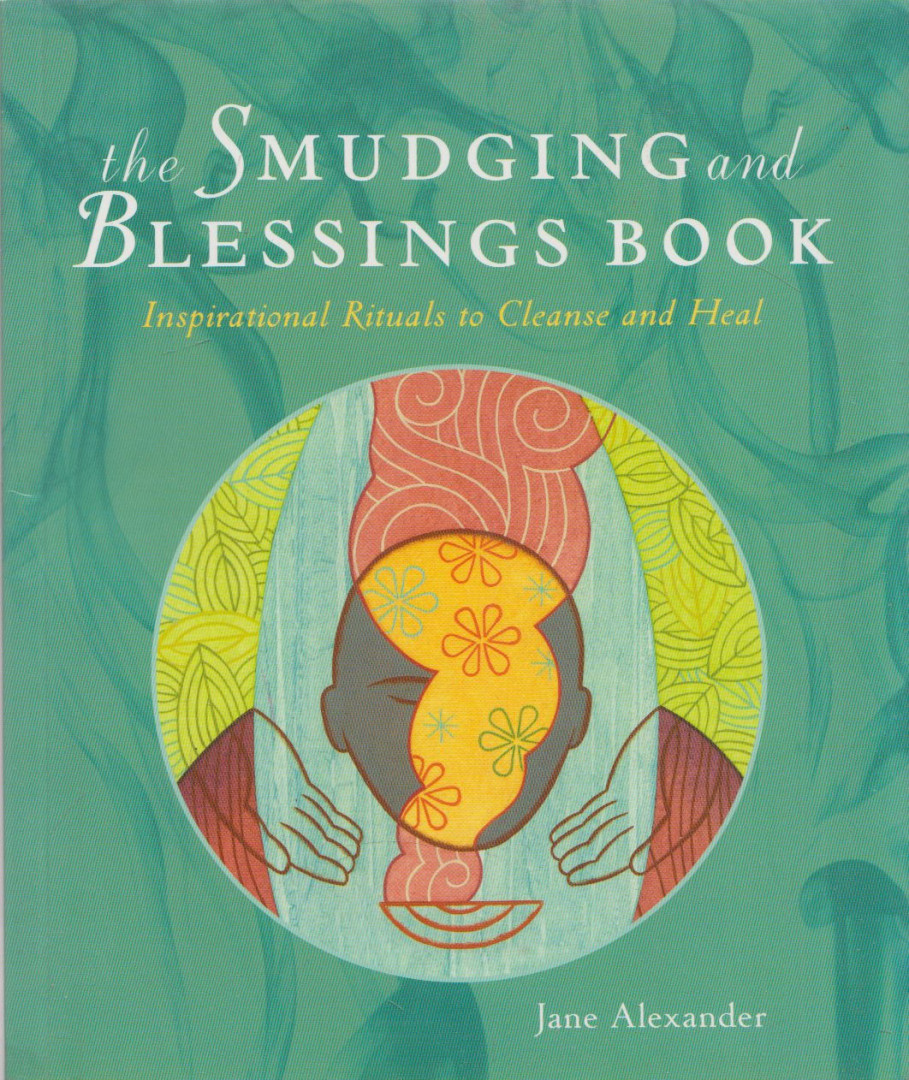 Jane Alexander - The Smudging and Blessings Book [antikvár]