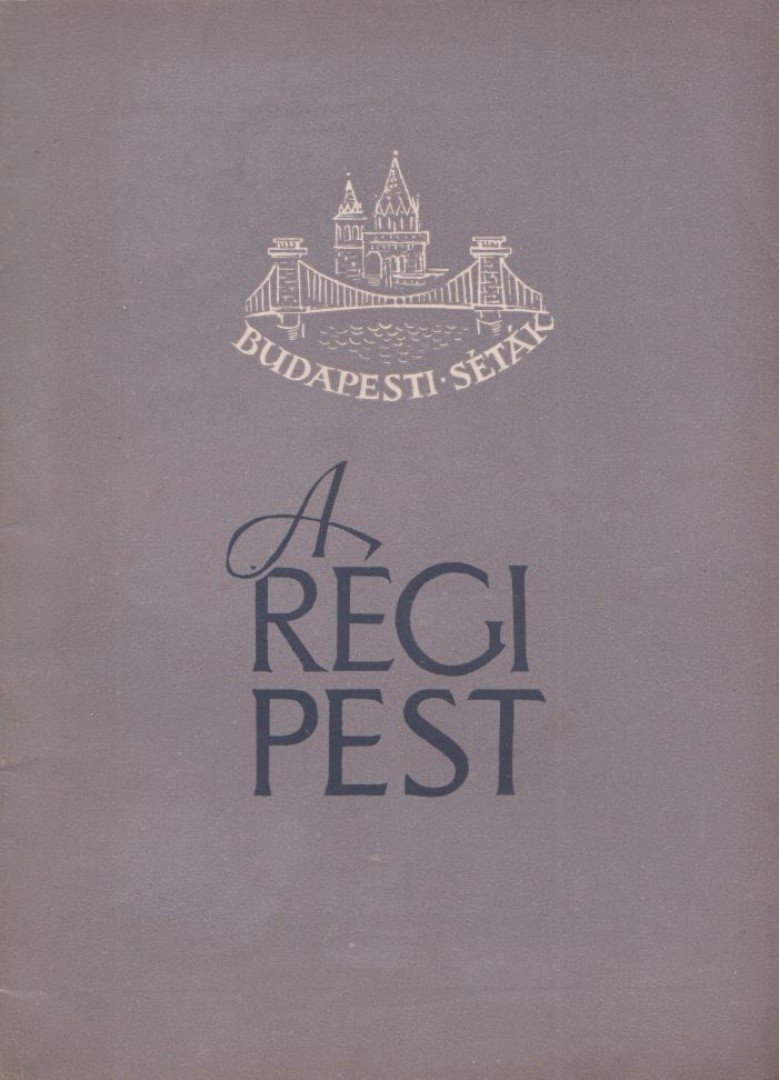 BERTALAN VILMOS - A régi Pest [antikvár]